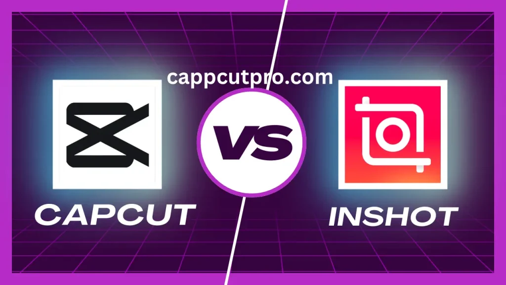 CapCut Vs InShot